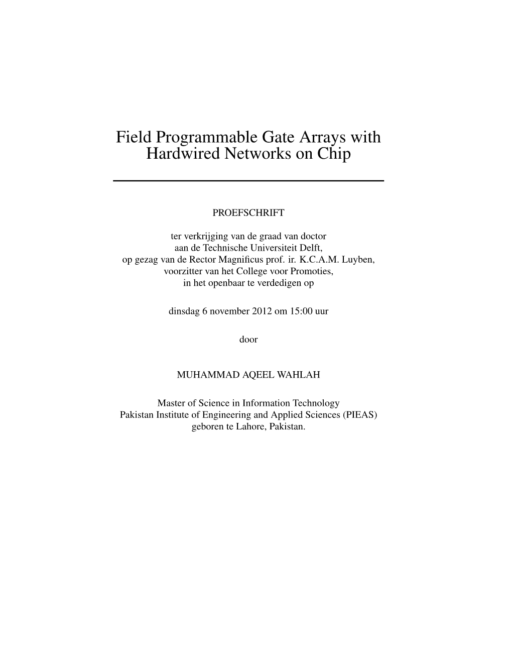 Field Programmable Gate Arrays with Hardwired Networks on Chip