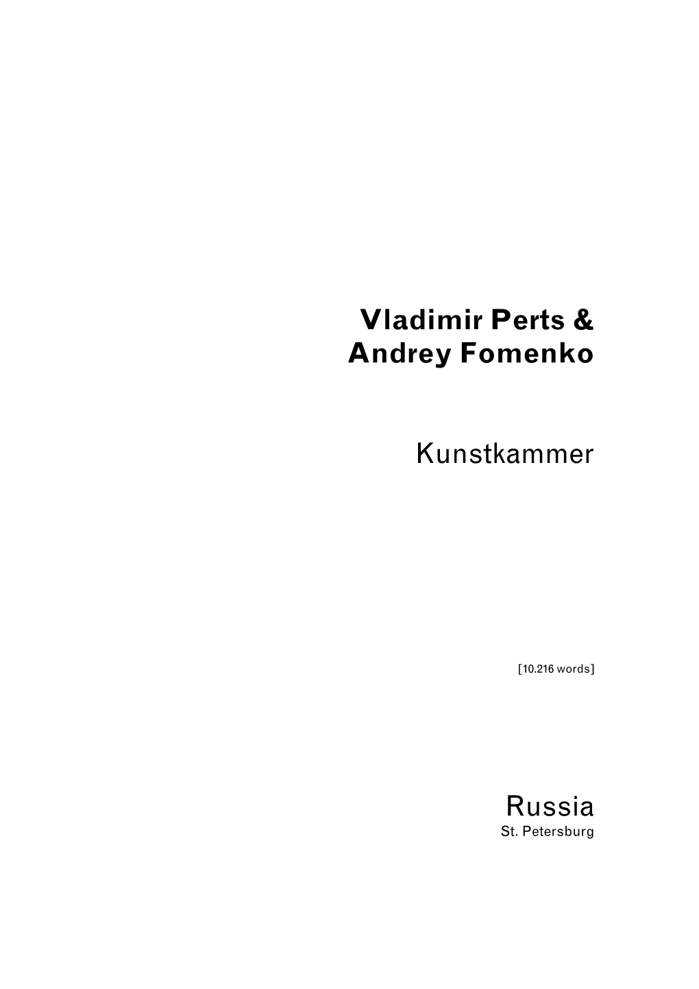 Vladimir Perts and Andrey Fomenko Kunstkammer / Russia / St