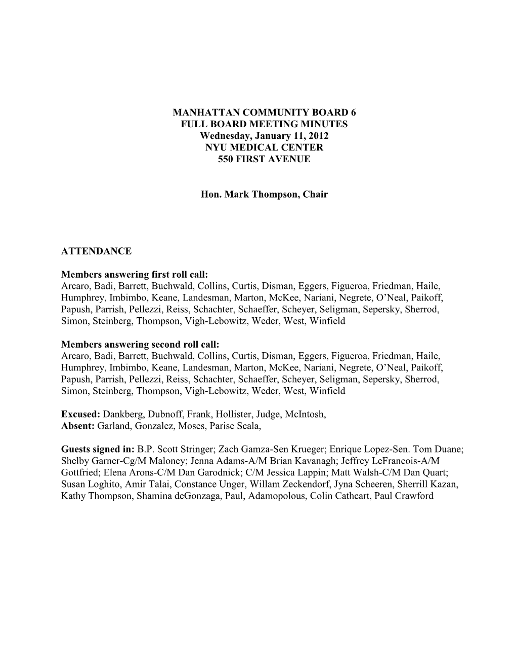 MANHATTAN COMMUNITY BOARD 6 FULL BOARD MEETING MINUTES Wednesday, January 11, 2012 NYU MEDICAL CENTER 550 FIRST AVENUE Hon. Ma