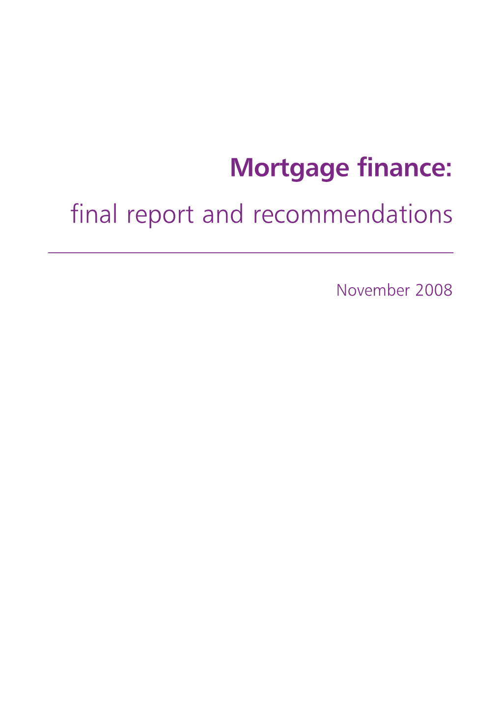 Mortgage Finance: Final Report and Recommendations