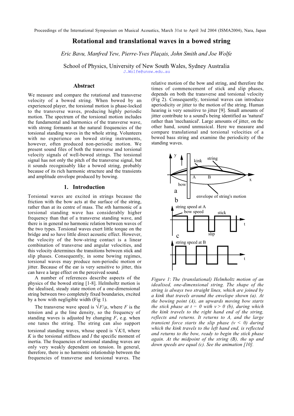 Rotational and Translational Waves in a Bowed String Eric Bavu, Manfred Yew, Pierre-Yves Pla•Ais, John Smith and Joe Wolfe