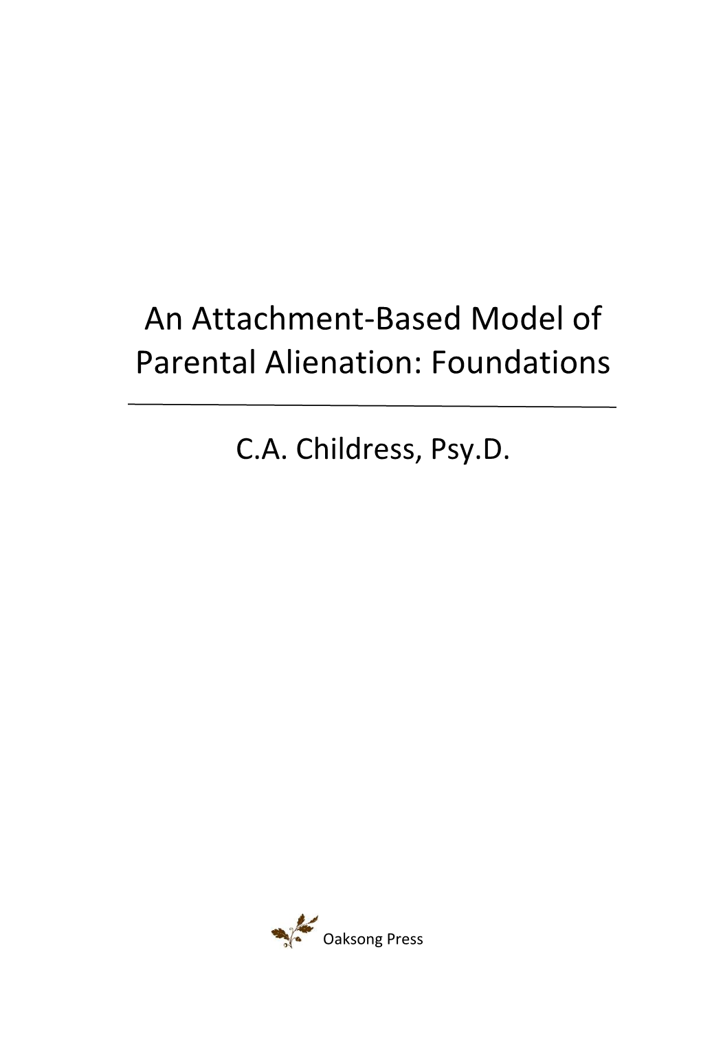 An Attachment-Based Model of Parental Alienation: Foundations