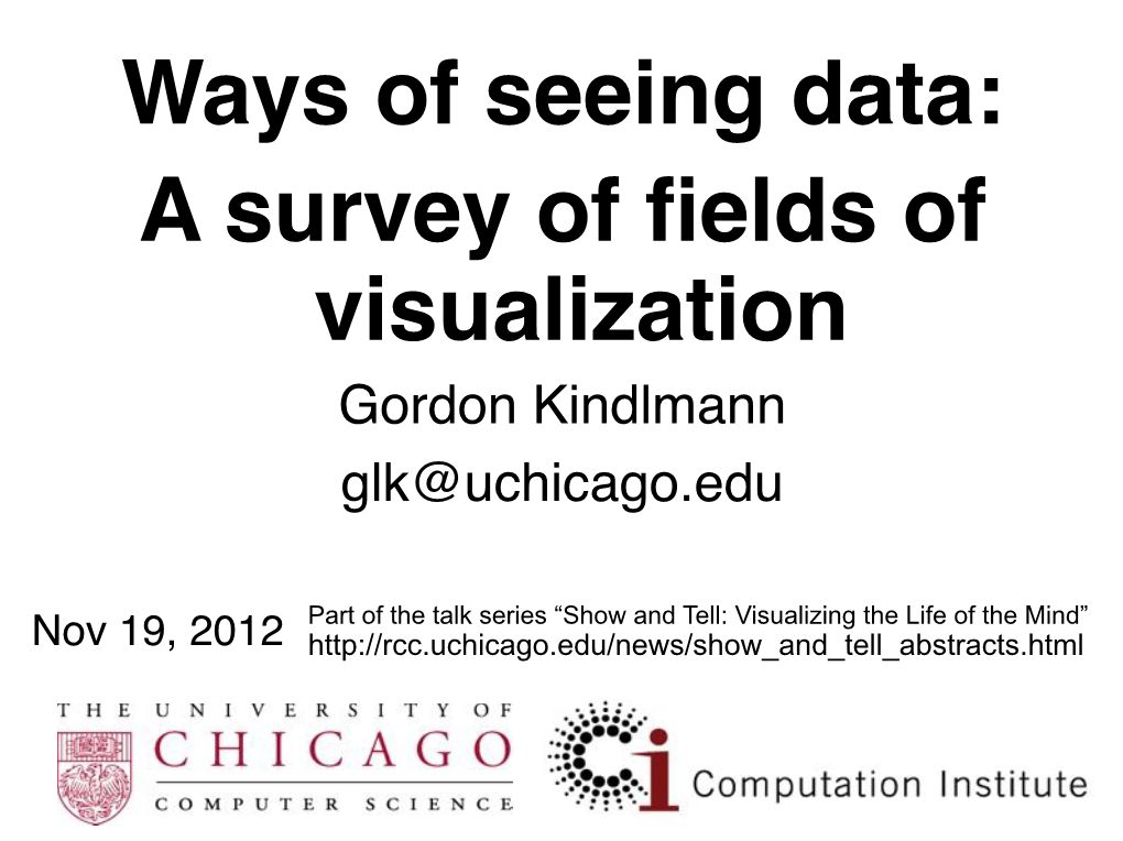 Ways of Seeing Data: a Survey of Fields of Visualization