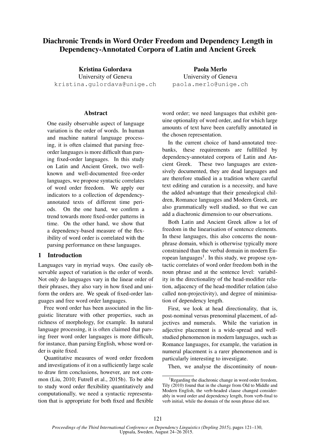 Diachronic Trends in Word Order Freedom and Dependency Length in Dependency-Annotated Corpora of Latin and Ancient Greek