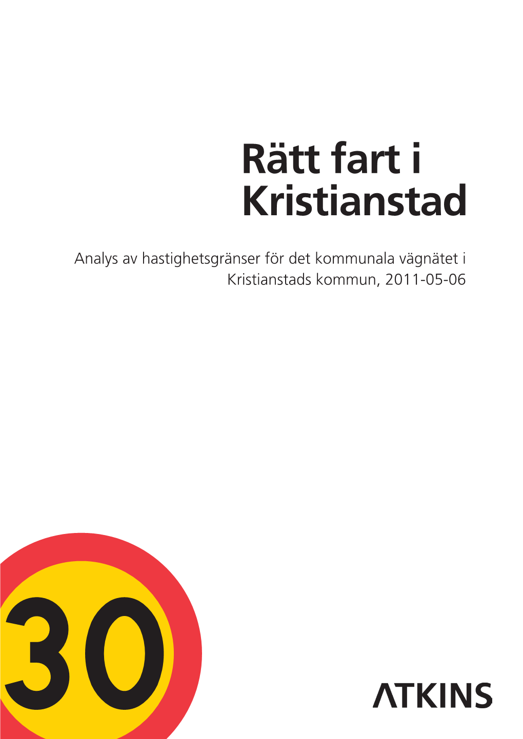 Rätt Fart I Kristianstad