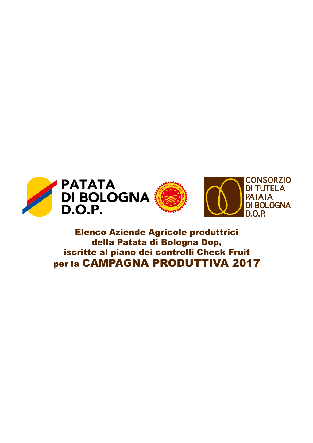 Per La CAMPAGNA PRODUTTIVA 2017 PRODUTTORE INDIRIZZO COMUNE SEDE LEGALE