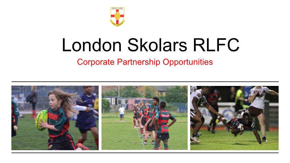 London Skolars RLFC Corporate Partnership Opportunities Club Background