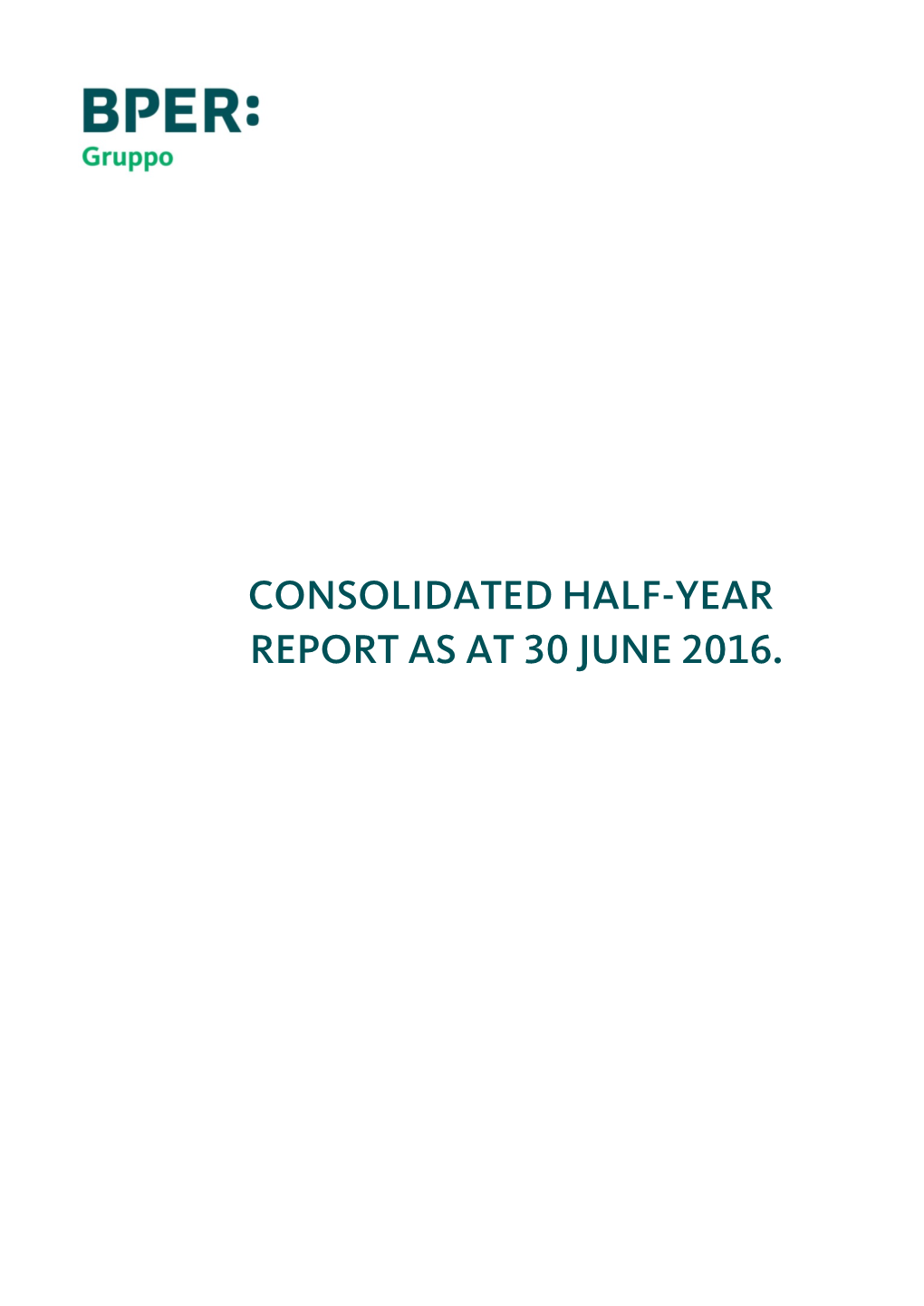 CONSOLIDATED HALF-YEAR REPORT AS at 30 JUNE 2016. Consolidated Half-Year Report As at 30 June 2016