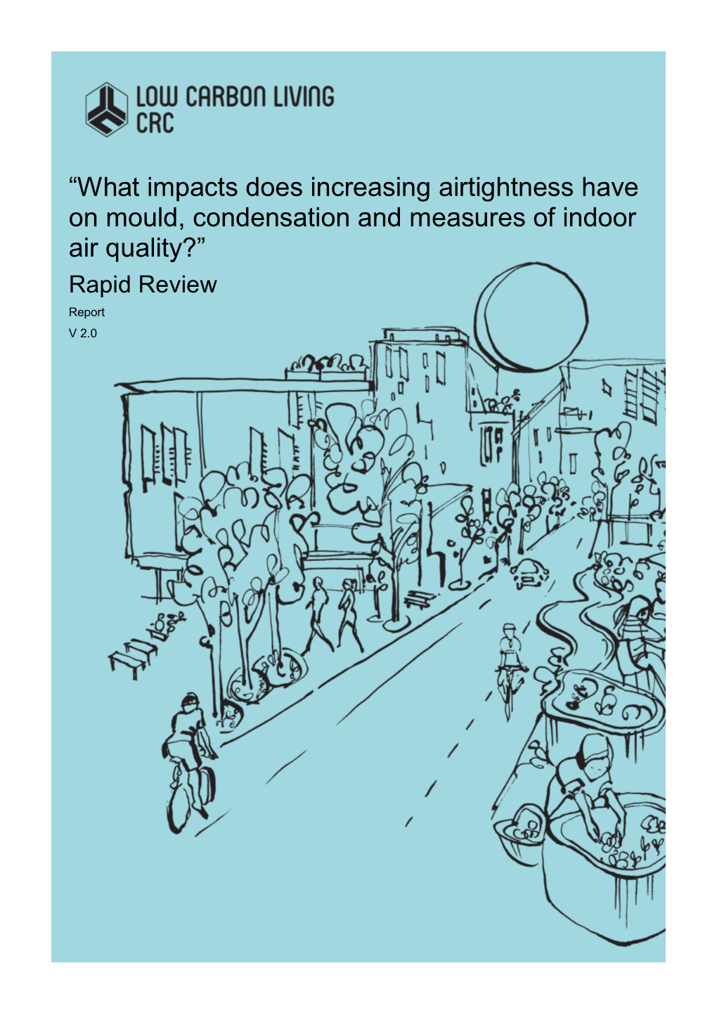 What Impacts Does Increasing Airtightness Have on Mould, Condensation and Measures of Indoor Air Quality?