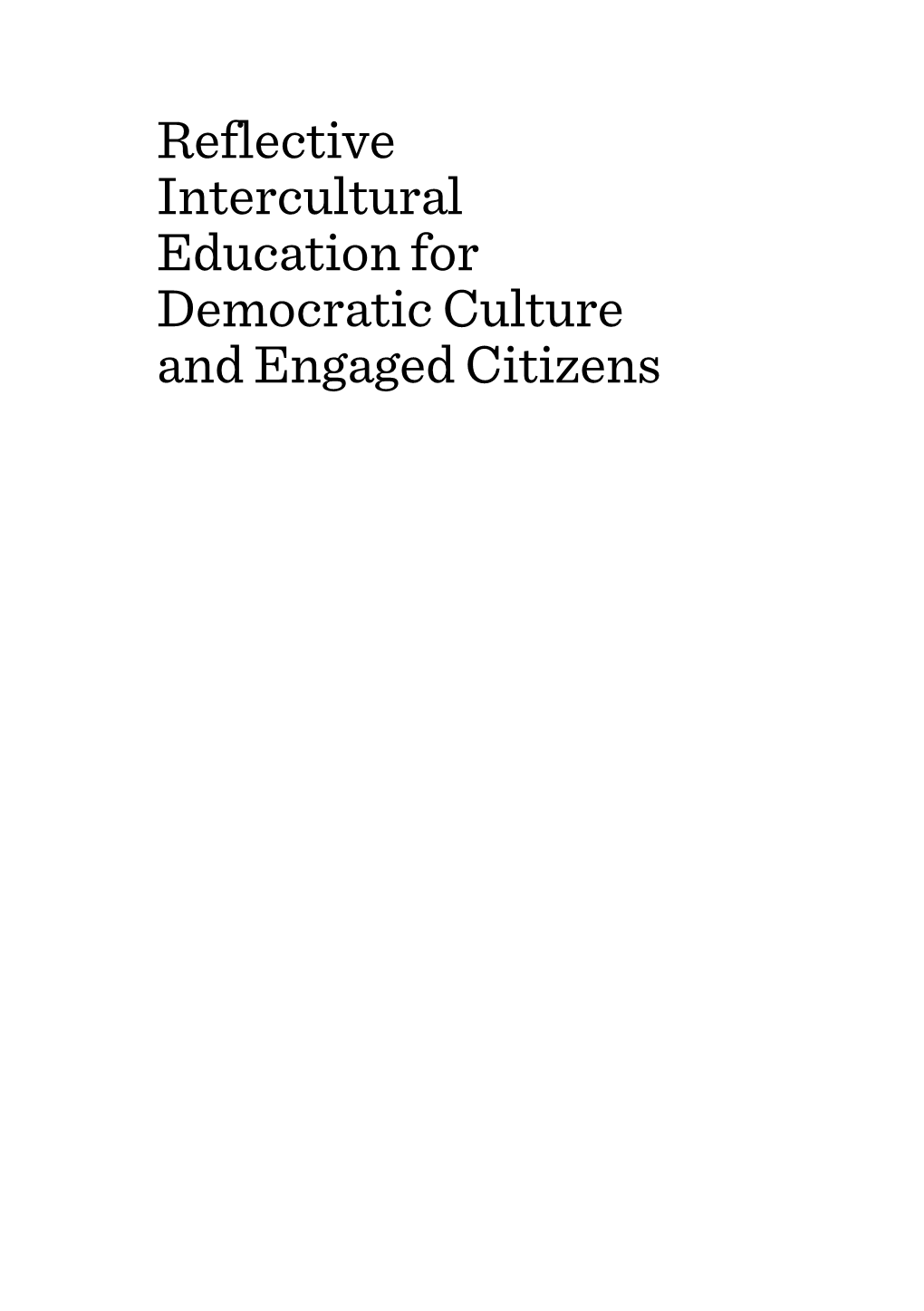 Reflective Intercultural Education for Democratic Culture and Engaged Citizens
