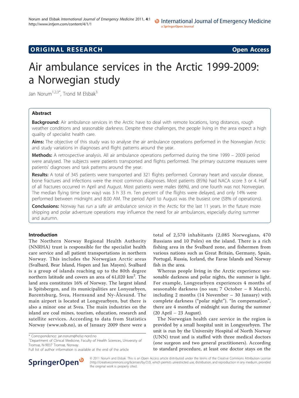 Air Ambulance Services in the Arctic 1999-2009: a Norwegian Study Jan Norum1,2,3*, Trond M Elsbak3