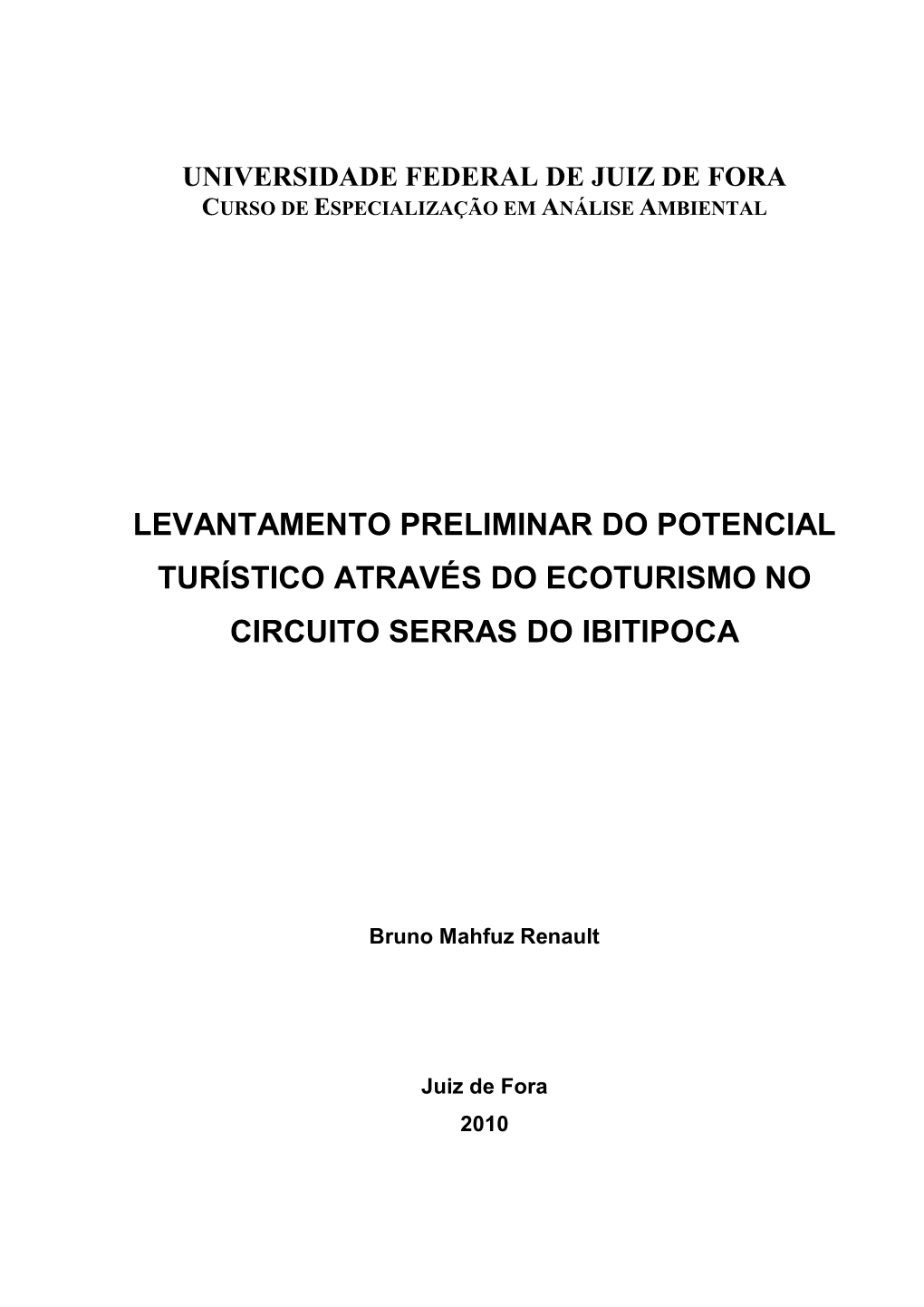 Levantamento Preliminar Do Potencial Turístico Através Do Ecoturismo No Circuito Serras Do Ibitipoca