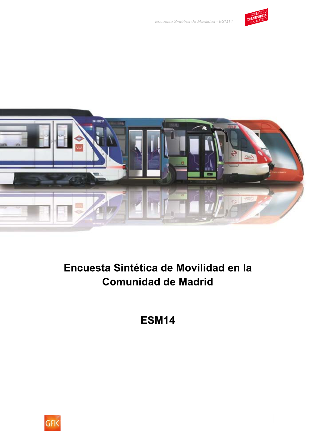 Encuesta Sintética De Movilidad En La Comunidad De Madrid ESM14