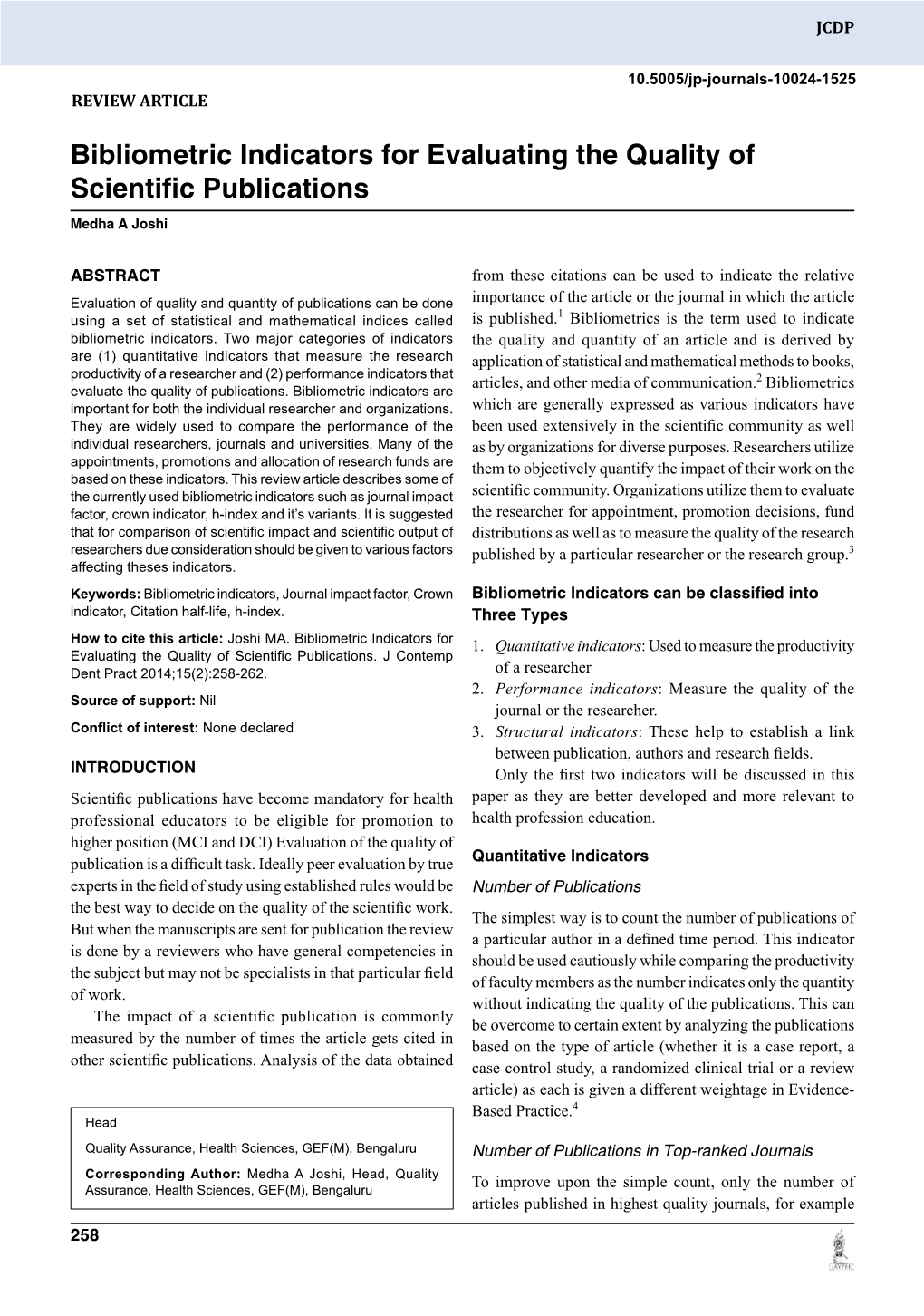 Bibliometric Indicators for Evaluating the Quality of Scientific Publications Medha a Joshi