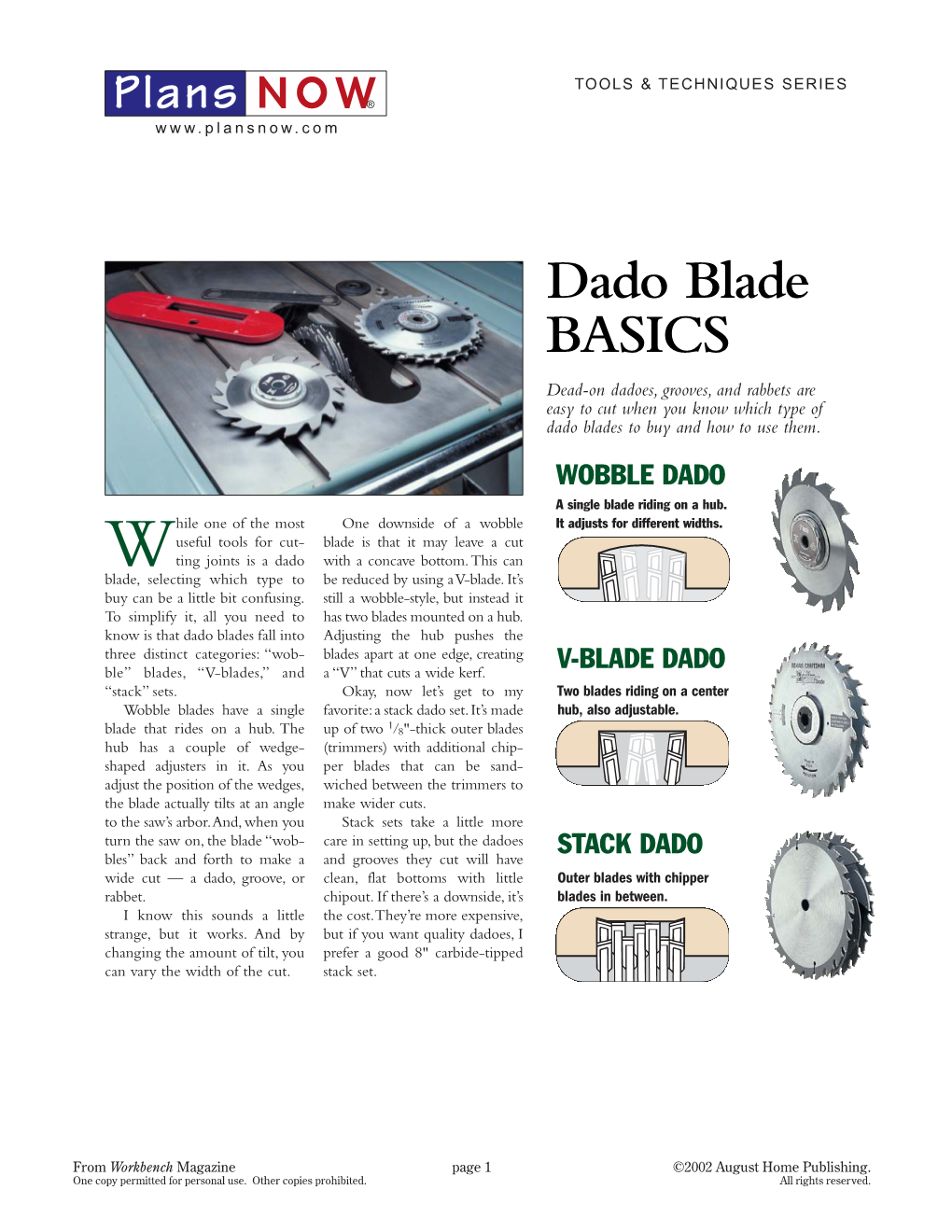 Dado Blade BASICS Dead-On Dadoes, Grooves, and Rabbets Are Easy to Cut When You Know Which Type of Dado Blades to Buy and How to Use Them