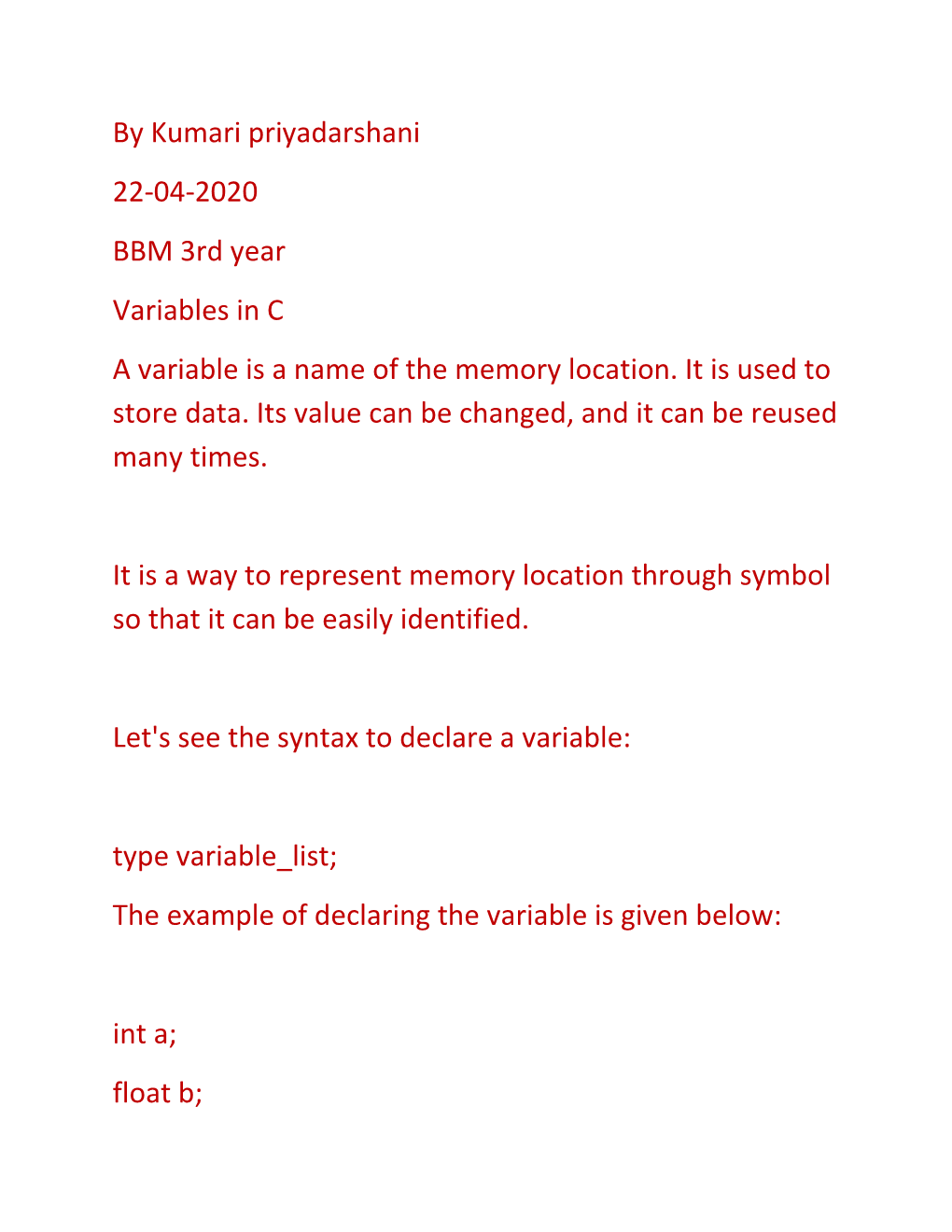 By Kumari Priyadarshani 22-04-2020 BBM 3Rd Year Variables in C a Variable Is a Name of the Memory Location. It Is Used to Store Data