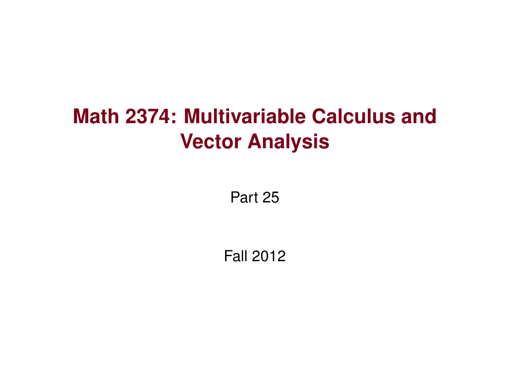 Math 2374: Multivariable Calculus and Vector Analysis