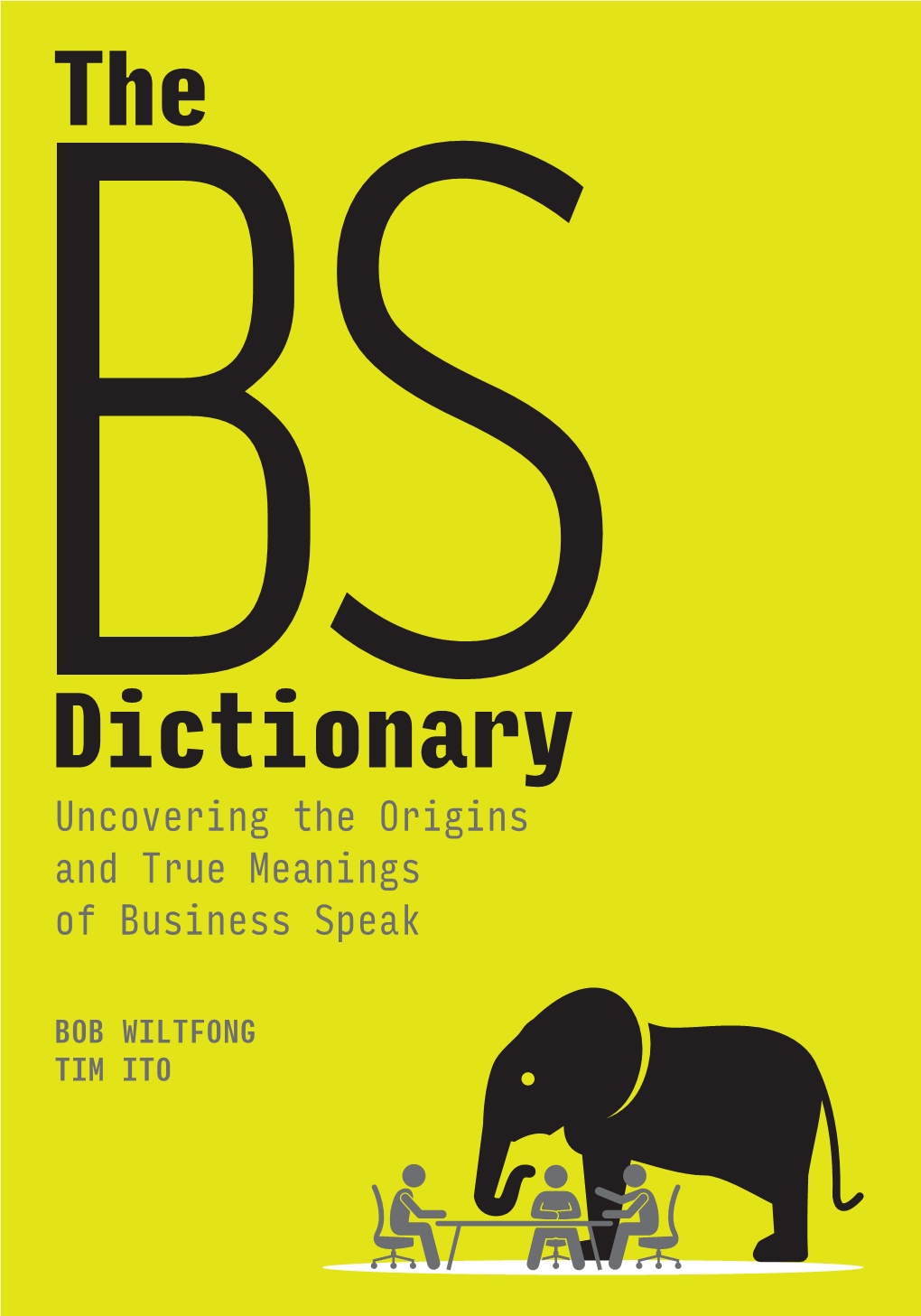 Dictionary Uncovering the Origins and True Meanings of Business Speak