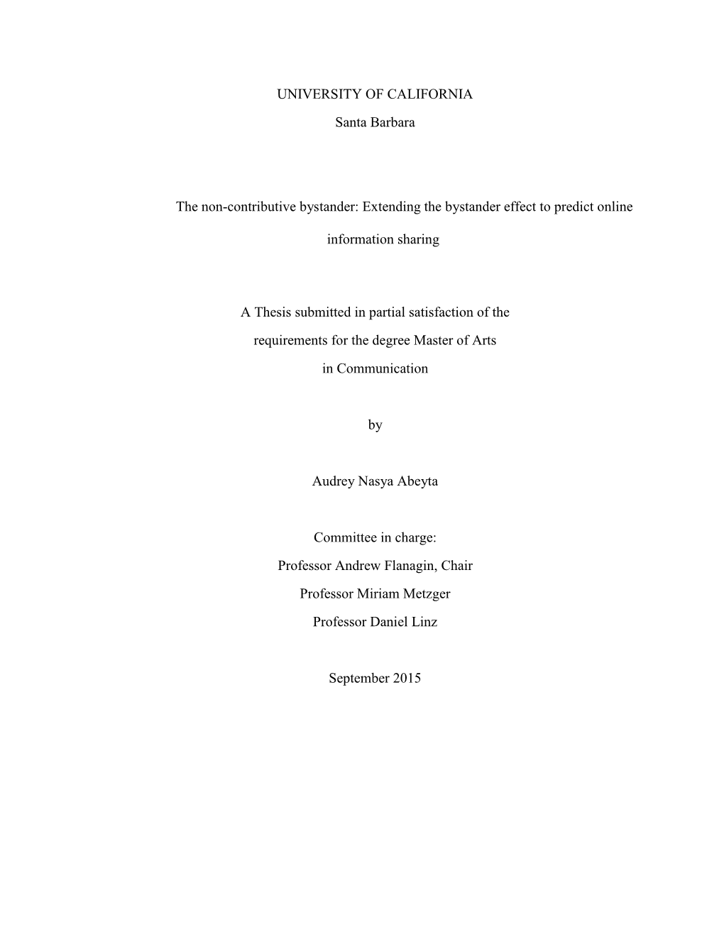 UNIVERSITY of CALIFORNIA Santa Barbara the Non-Contributive Bystander: Extending the Bystander Effect to Predict Online Informat