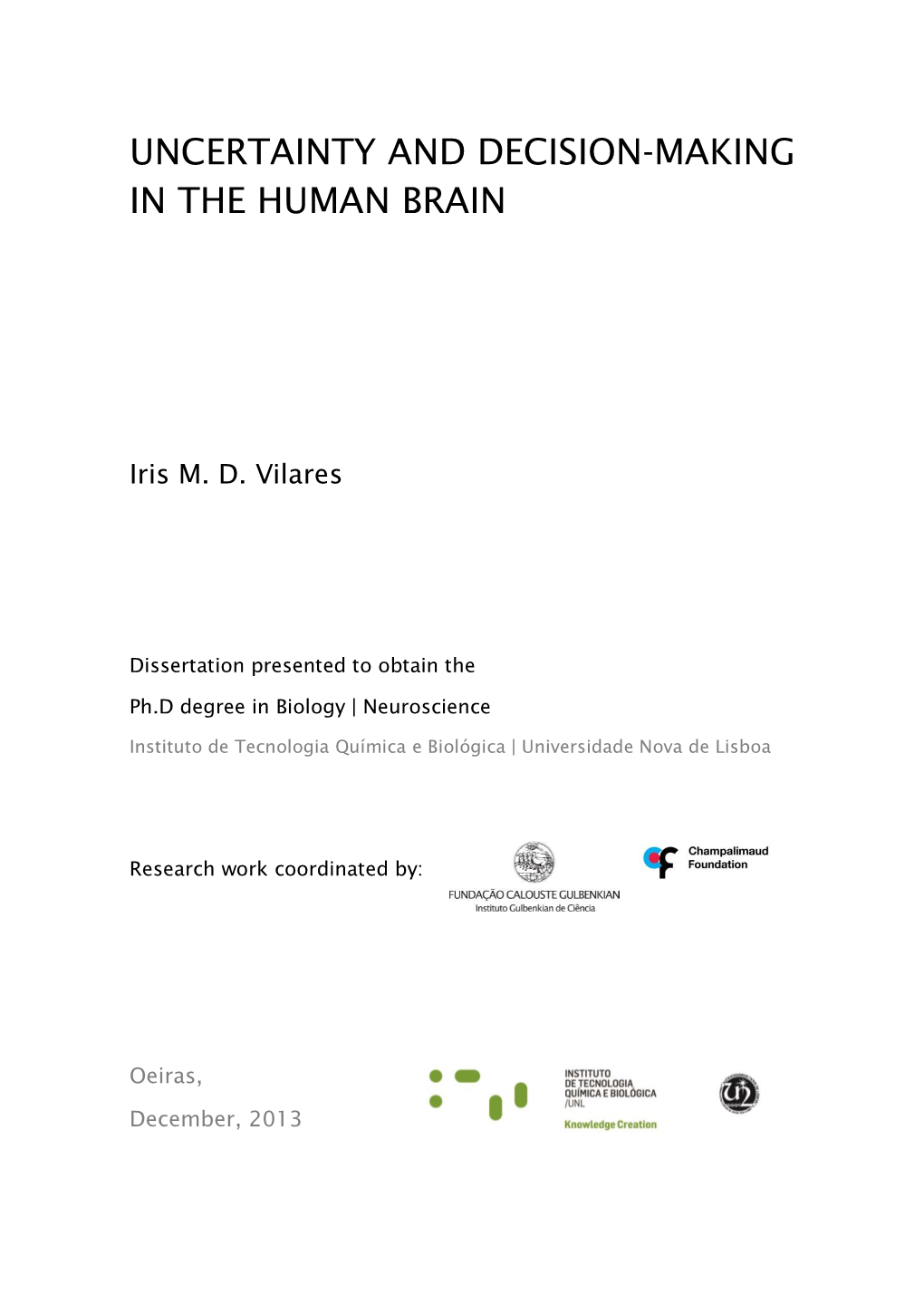 Uncertainty and Decision-Making in the Human Brain