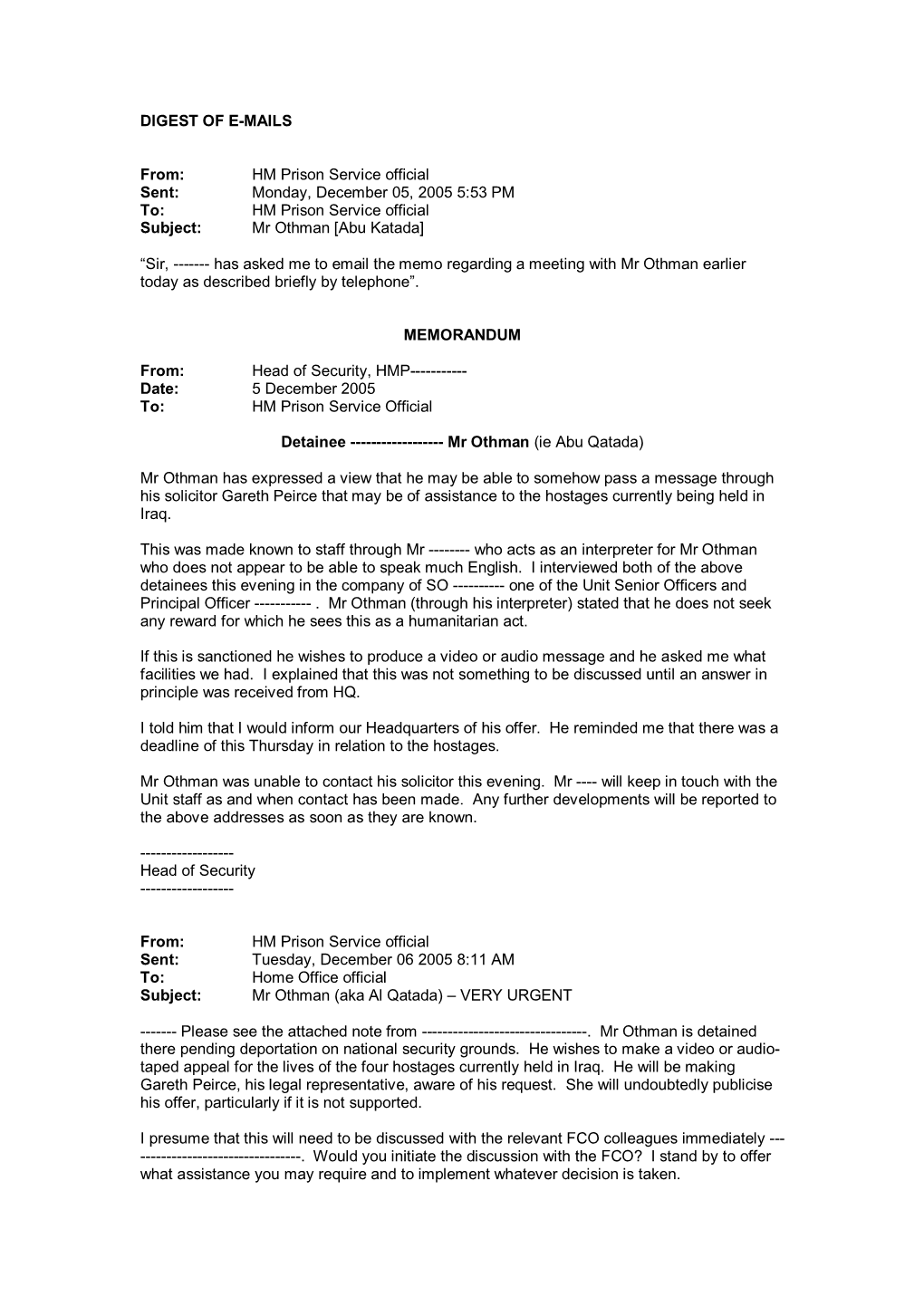 HM Prison Service Official Sent: Monday, December 05, 2005 5:53 PM To: HM Prison Service Official Subject: Mr Othman [Abu Katada]