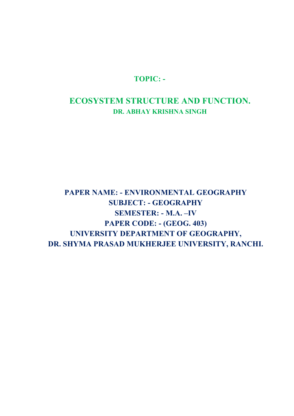 Ecosystem Structure and Function. Dr