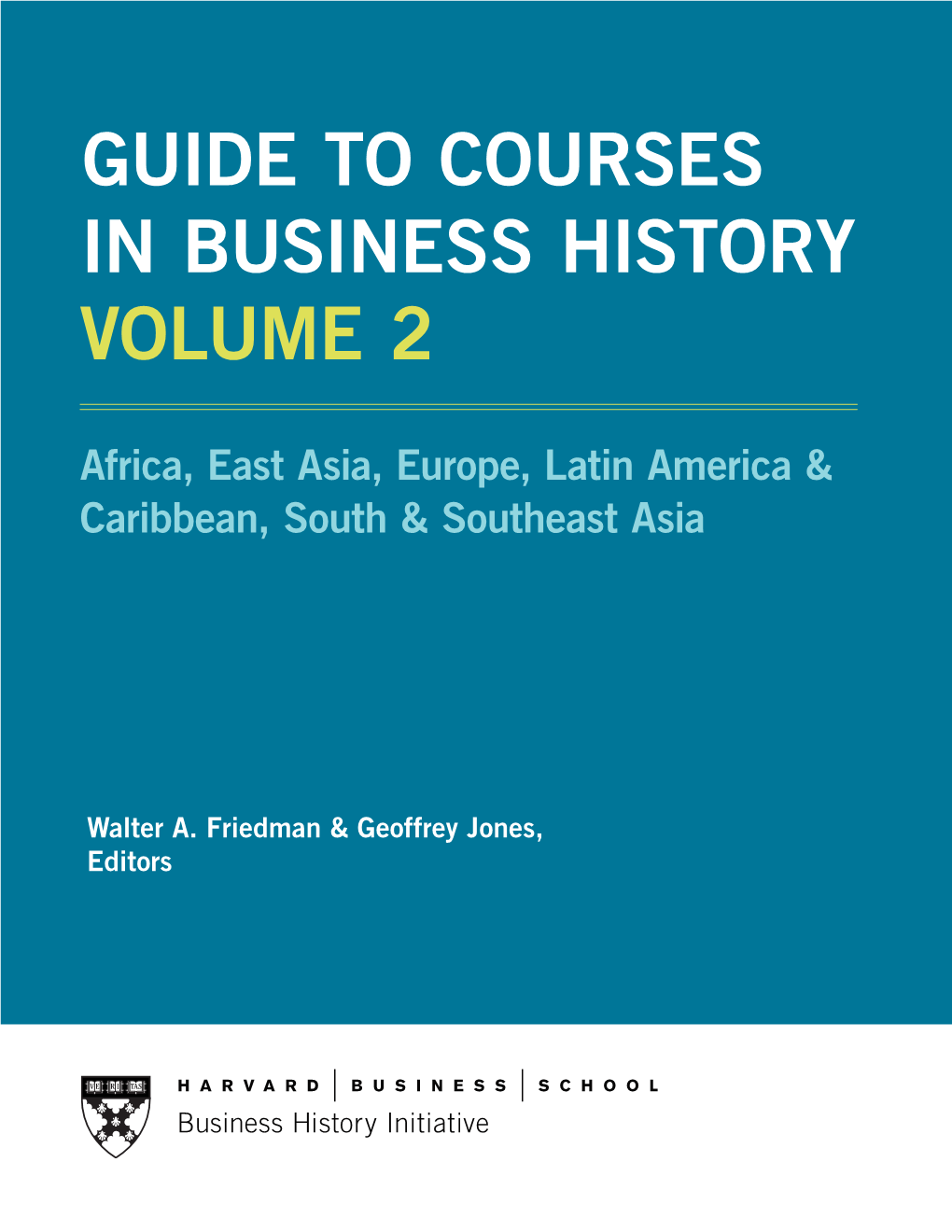Guide to Courses in Business History Volume 2