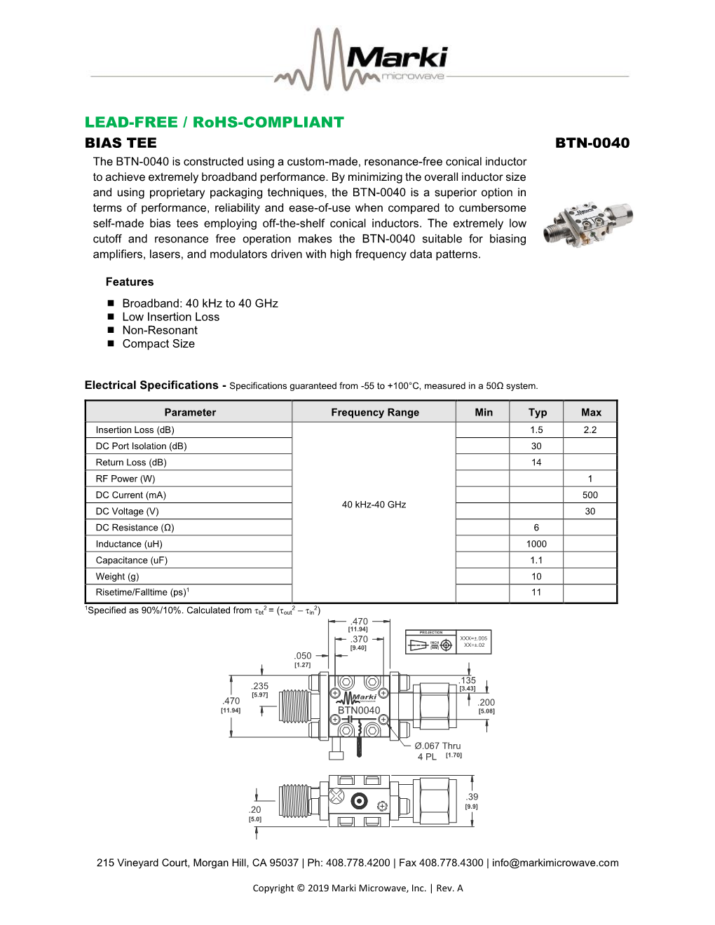 BTN-0040 the BTN-0040 Is Constructed Using a Custom-Made, Resonance-Free Conical Inductor to Achieve Extremely Broadband Performance