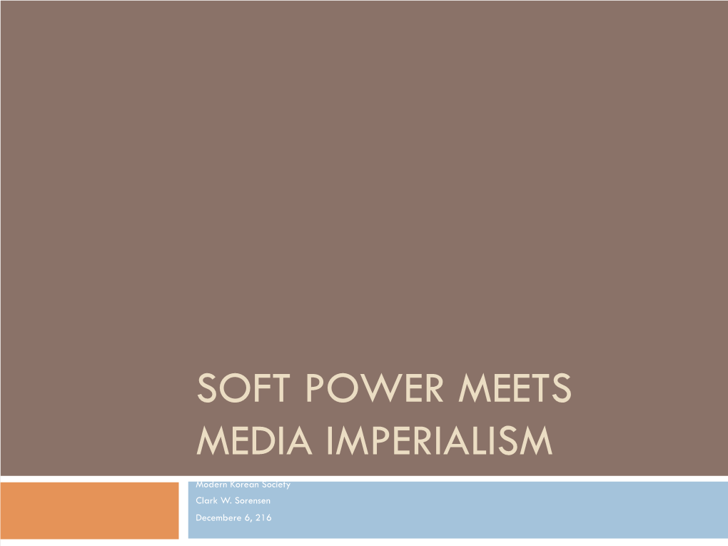 Soft Power Meets Media Imperialism