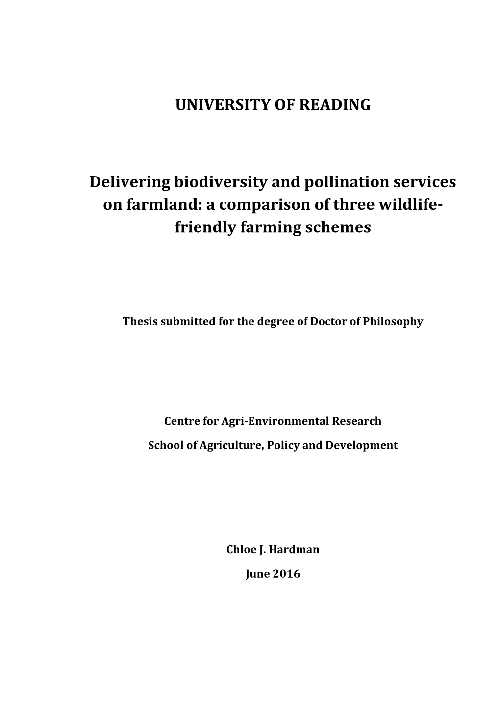 UNIVERSITY of READING Delivering Biodiversity and Pollination Services on Farmland