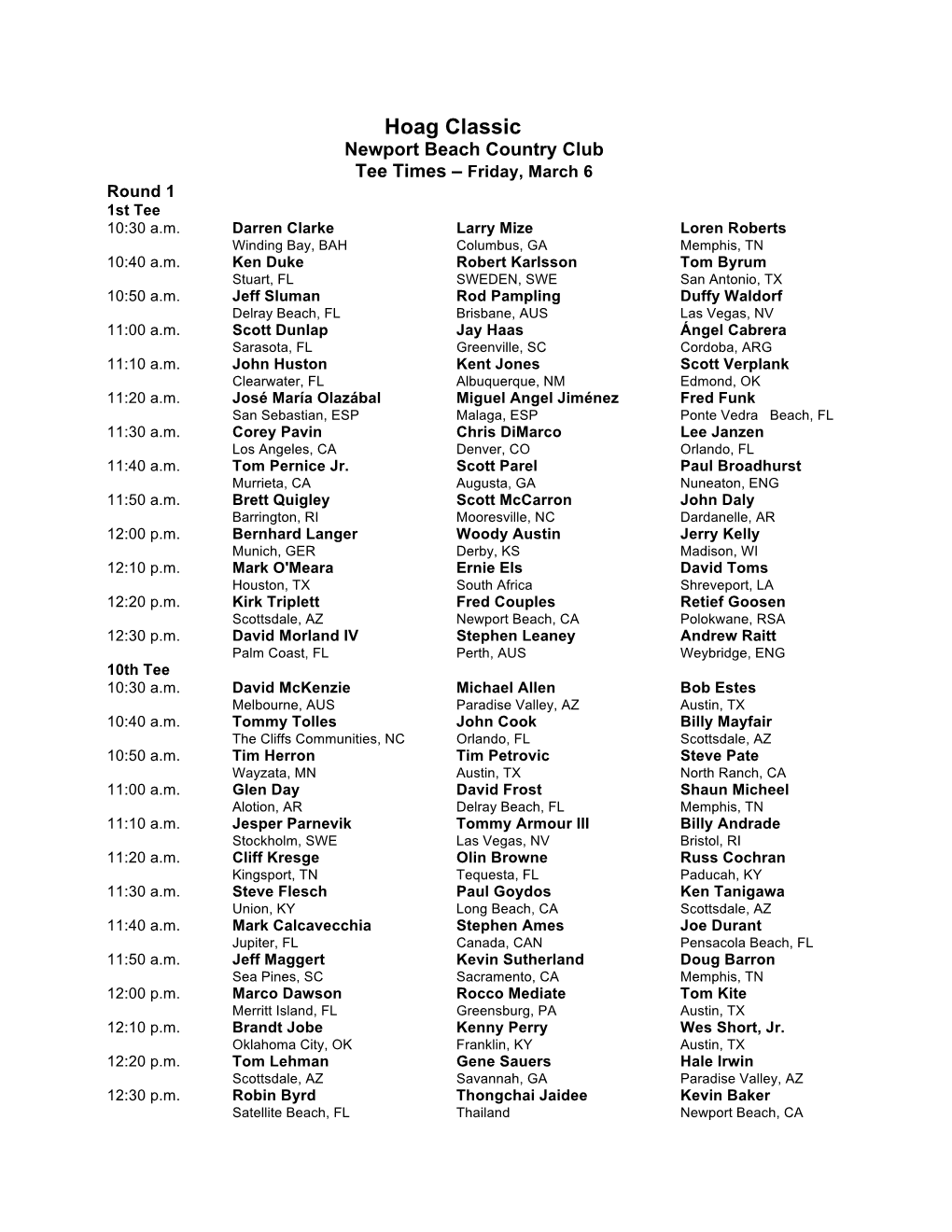 Hoag Classic Newport Beach Country Club Tee Times – Friday, March 6 Round 1 1St Tee 10:30 A.M