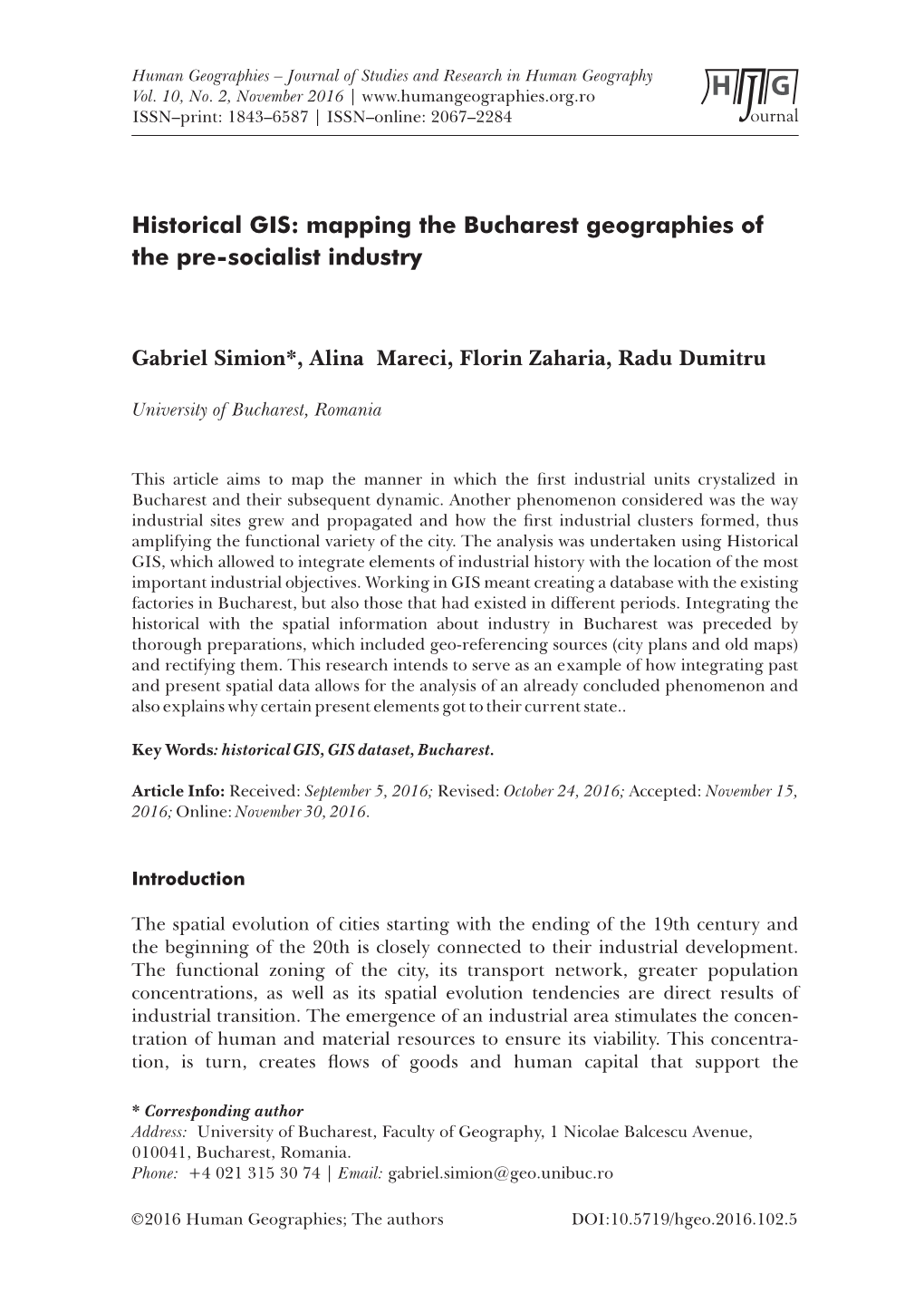 Historical GIS: Mapping the Bucharest Geographies of the Pre-Socialist Industry Gabriel Simion*, Alina Mareci, Florin Zaharia, Radu Dumitru