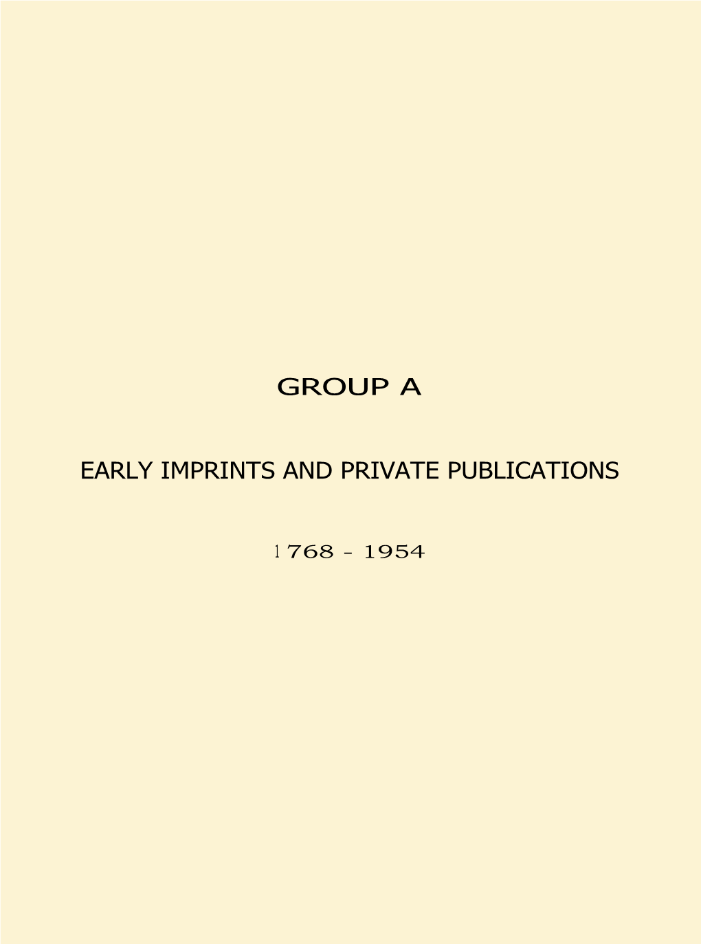 Group a Early Imprints and Private Publications