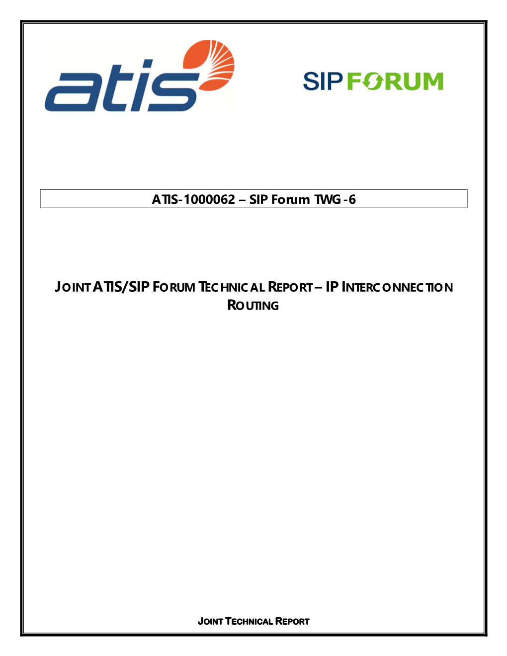 Joint Atis/Sip Forum Technical Report – Ip Interconnection Routing