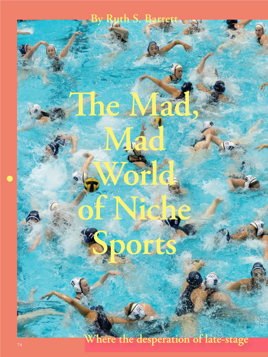 The Mad, Mad World of Niche Sports