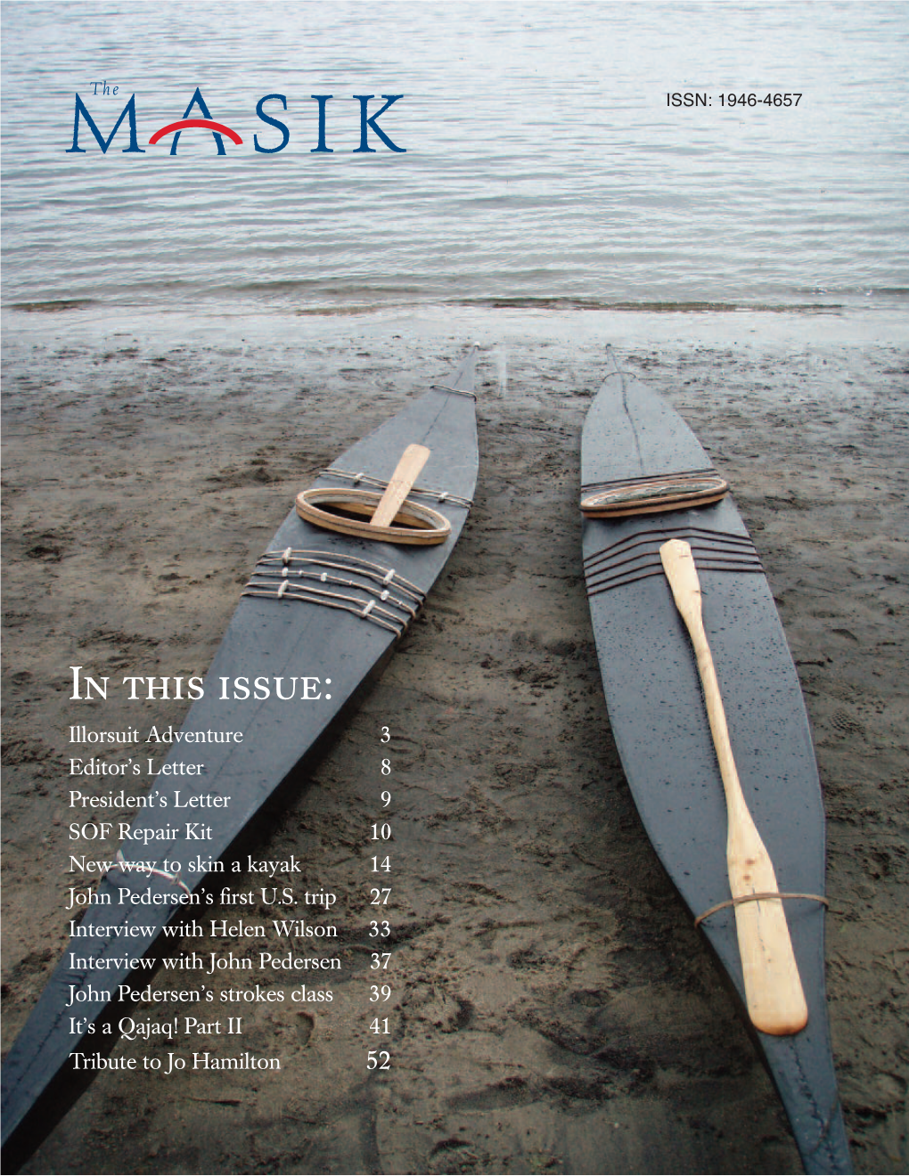 In This Issue: Illorsuit Adventure 3 Editor’S Letter 8 President’S Letter 9 SOF Repair Kit 10 New Way to Skin a Kayak 14 John Pedersen’S First U.S