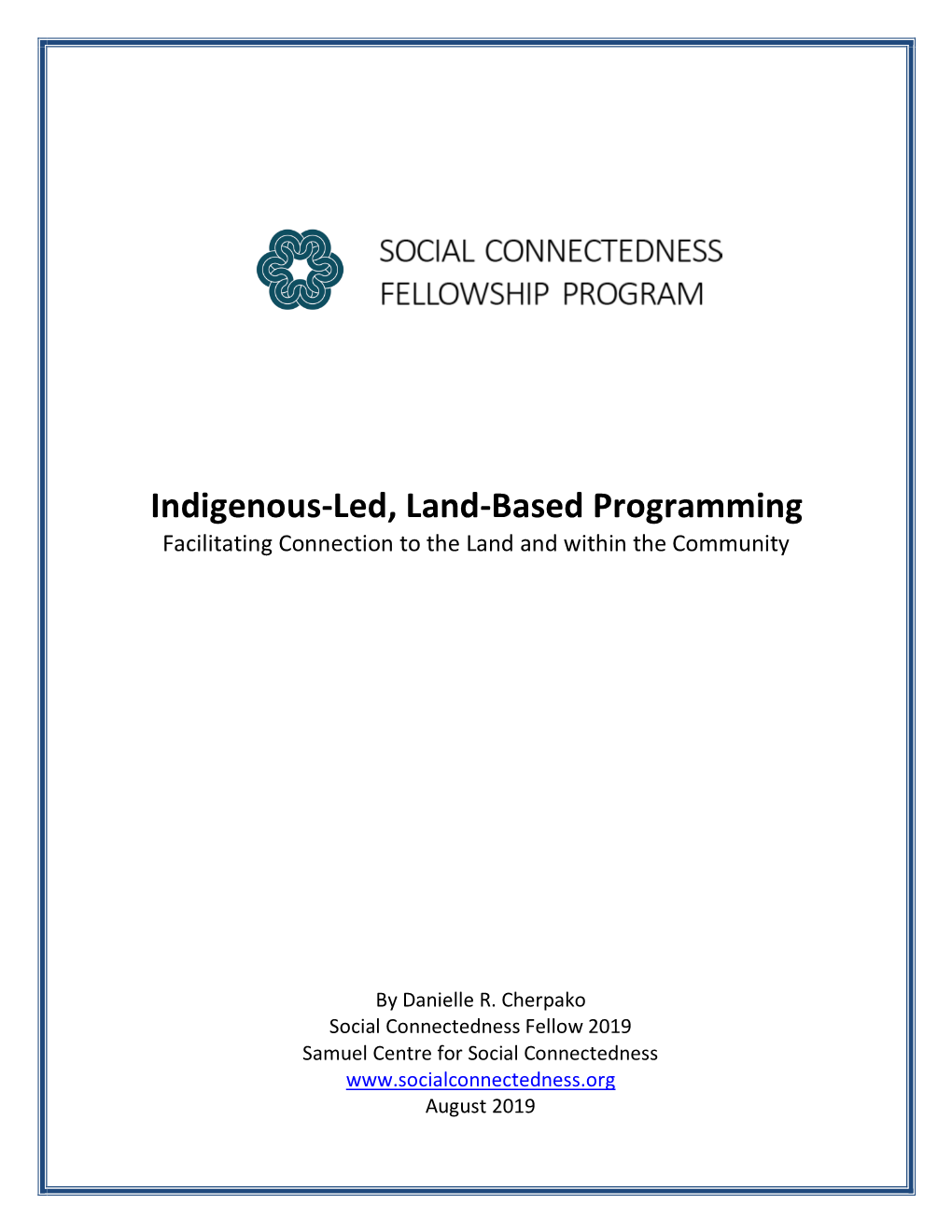 Indigenous-Led, Land-Based Programming Facilitating Connection to the Land and Within the Community