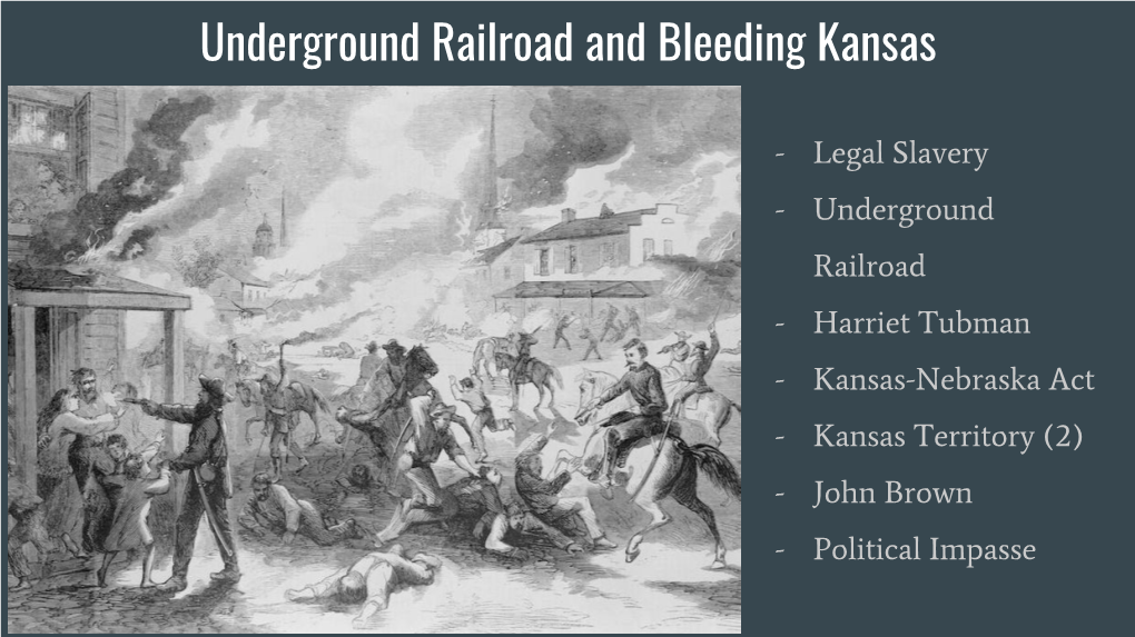 Underground Railroad and Bleeding Kansas