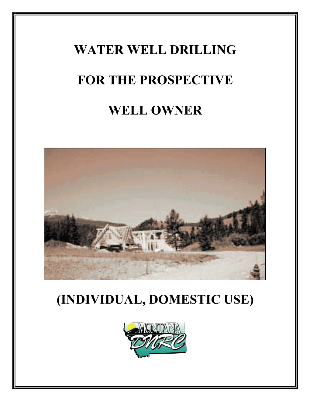 Water Well Drilling for the Prospective Owner