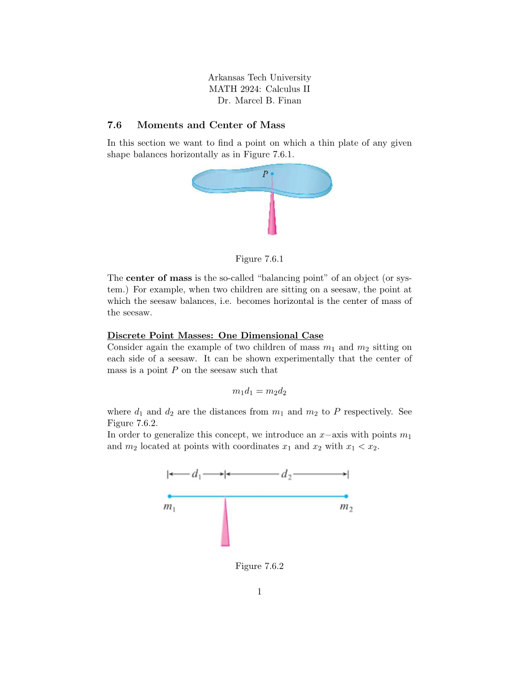 7.6 Moments and Center of Mass in This Section We Want to ﬁnd a Point on Which a Thin Plate of Any Given Shape Balances Horizontally As in Figure 7.6.1