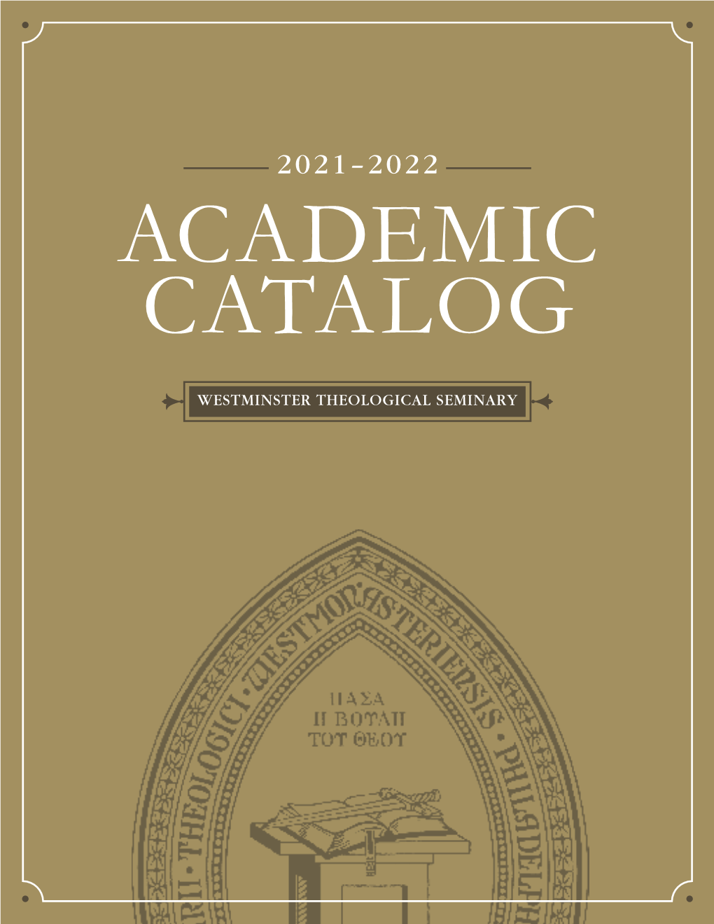 WESTMINSTER THEOLOGICAL SEMINARY Table of Contents