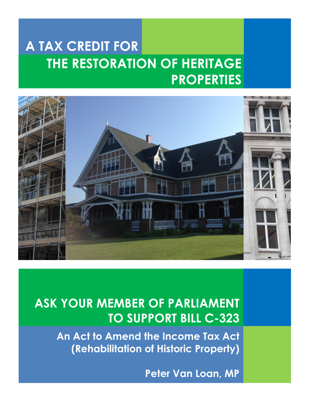 The Restoration of Heritage Properties a Tax Credit