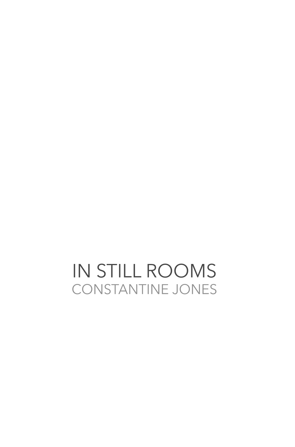 IN STILL ROOMS CONSTANTINE JONES the Operating System Print//Document