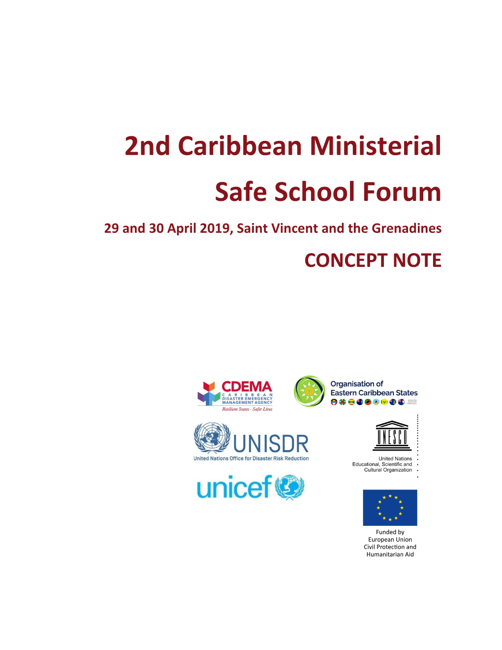 2Nd Caribbean Ministerial Safe School Forum 29 and 30 April 2019, Saint Vincent and the Grenadines CONCEPT NOTE List of Acronyms