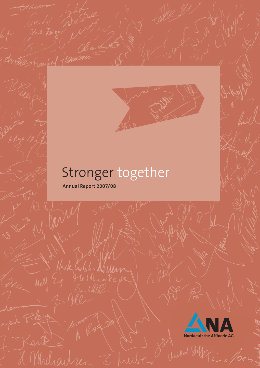 Stronger Together Annual Report 2007/ 08 the NA Group