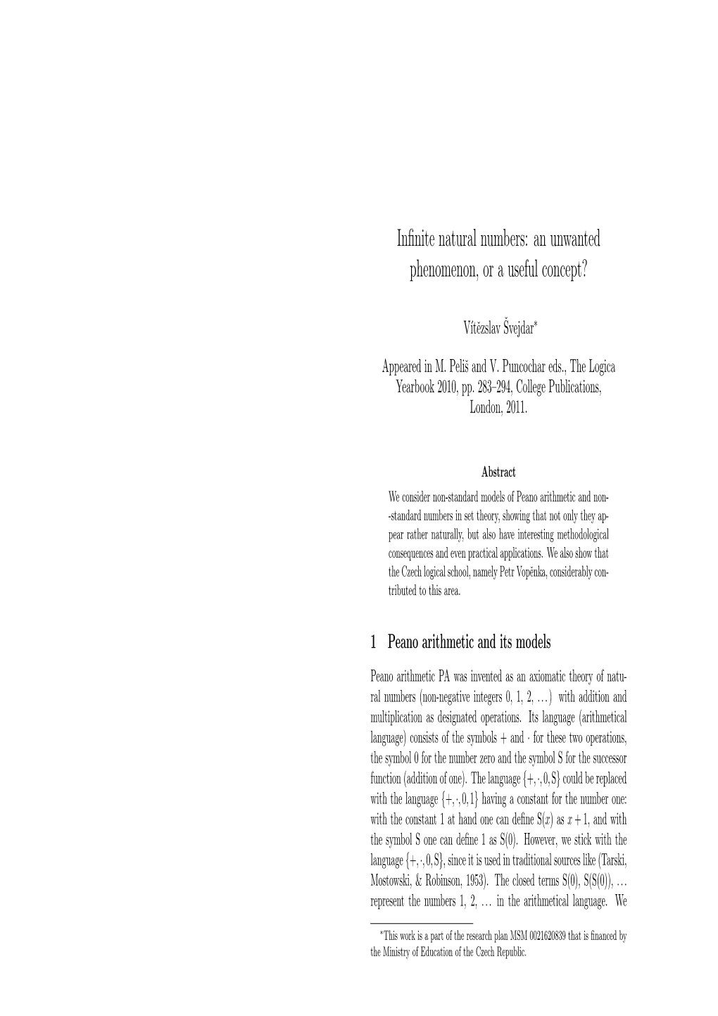 Infinite Natural Numbers: an Unwanted Phenomenon, Or a Useful Concept?