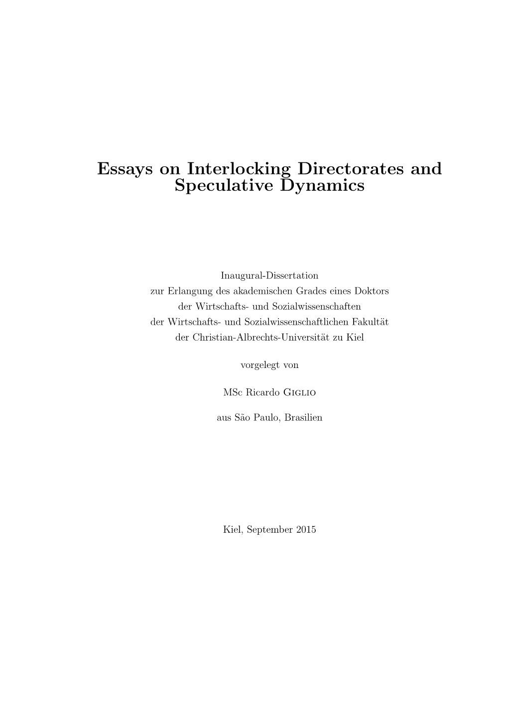 Essays on Interlocking Directorates and Speculative Dynamics