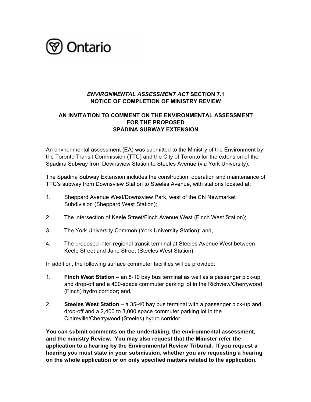 Environmental Assessment Act Section 7.1 Notice of Completion of Ministry Review an Invitation to Comment on the Environmental A