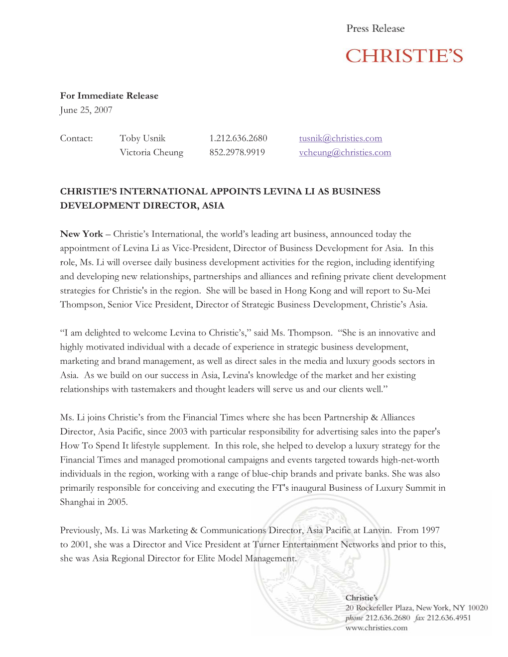 For Immediate Release June 25, 2007 Contact: Toby Usnik 1.212