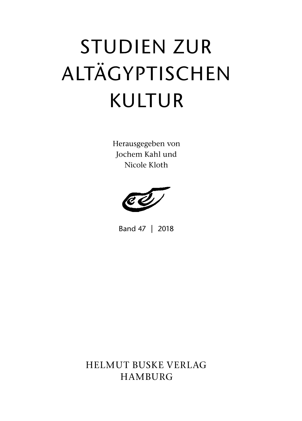 Studien Zur Altägyptischen Kultur (SAK), Gegründet 1974, Erscheinen Jährlich in Ein Bis Zwei Bänden